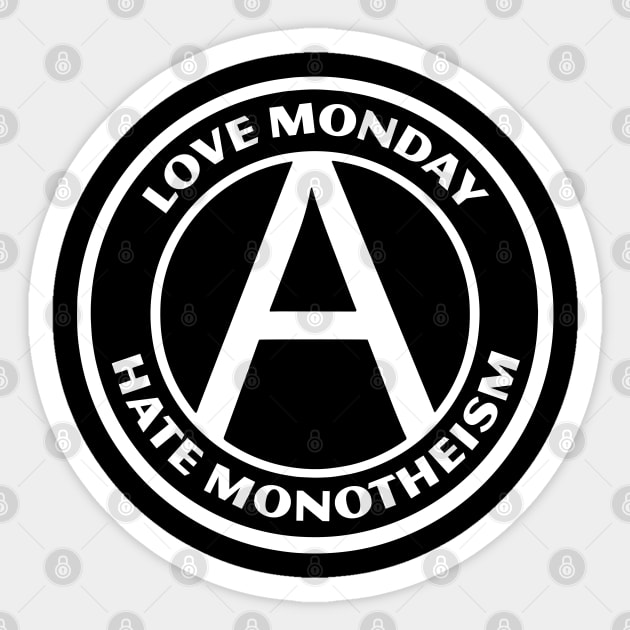 LOVE MONDAY, HATE MONOTHEISM Sticker by Greater Maddocks Studio